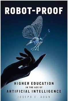 Book cover - Robot proof: Higher education in the age of artificial intelligence.